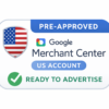 Pre-Approved US Google Merchant Center Account