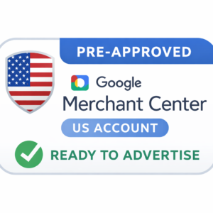 Pre-Approved US Google Merchant Center Account
