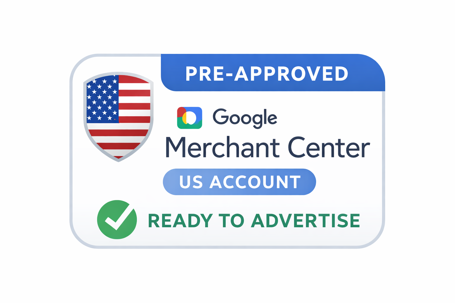 Pre-Approved US Google Merchant Center Account